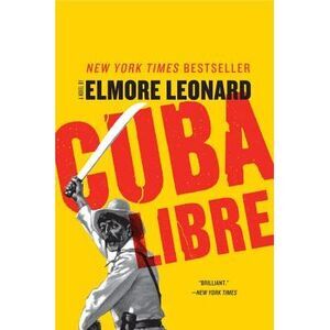 Cuba Libre -- Elmore Leonard